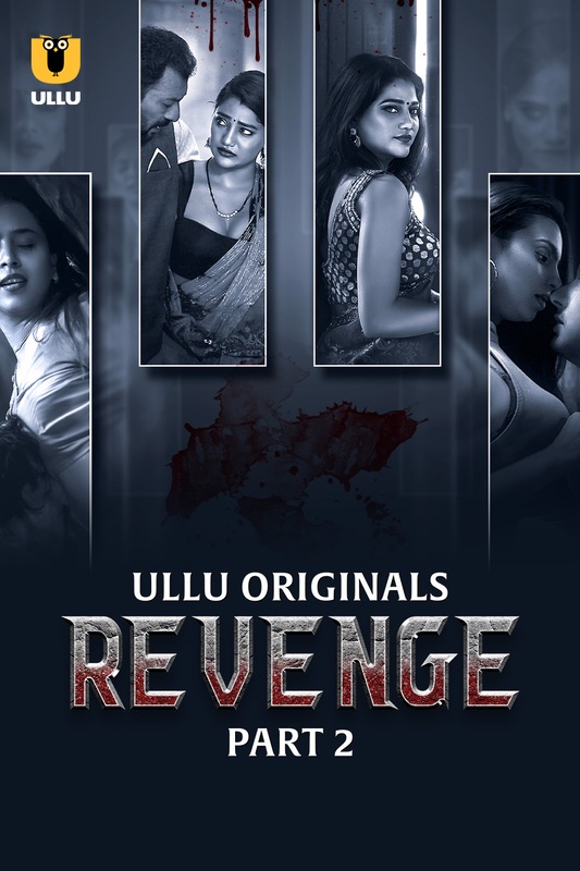 Revenge (2024) Ullu S01 Part 2 